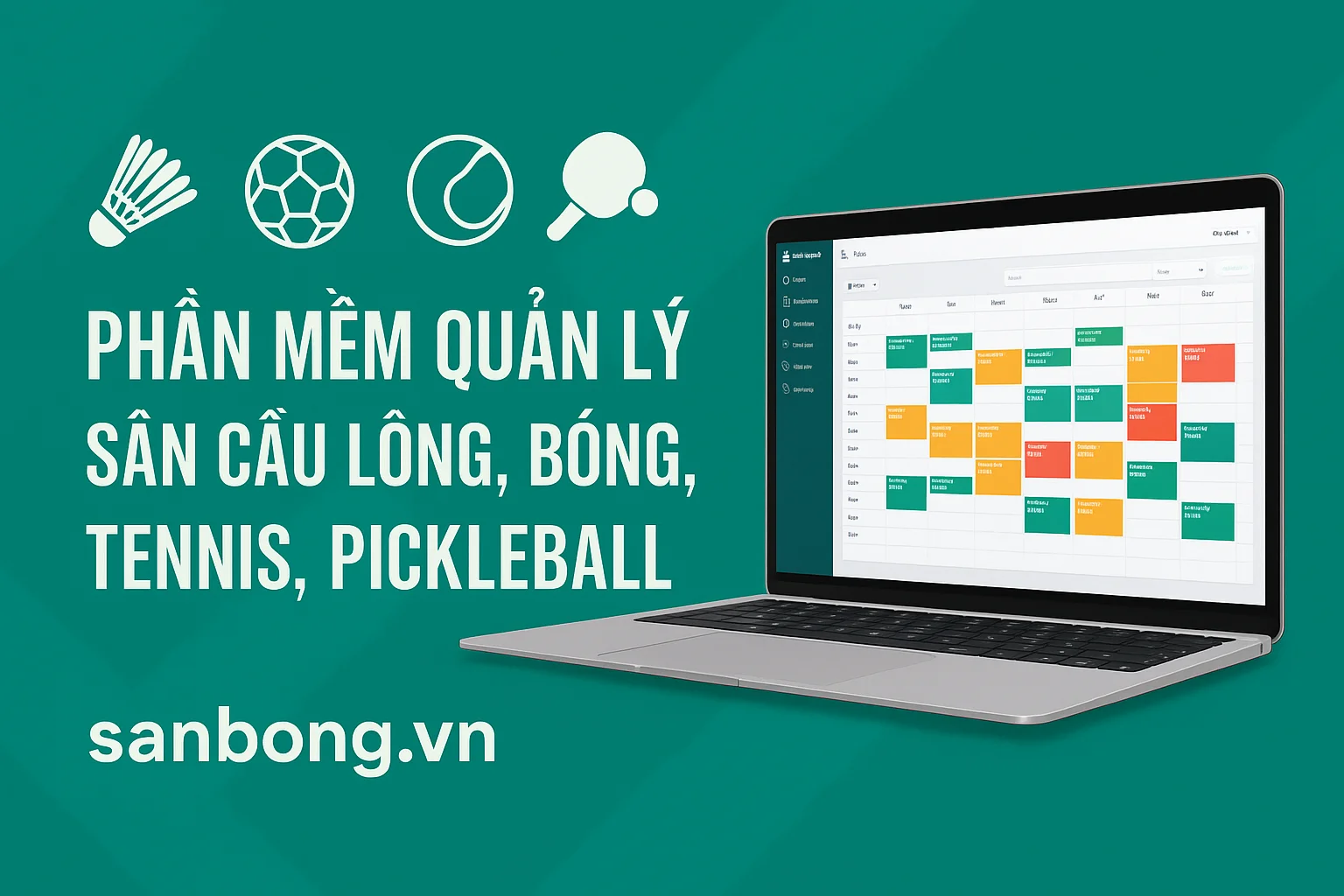 Phần mềm Quản lý Sân cầu lông, Bóng đá, Tennis, PickleBall